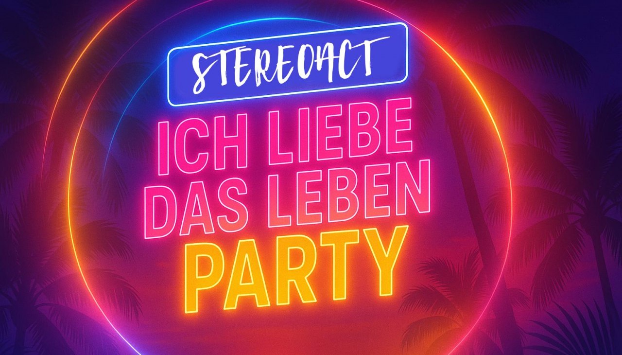 Stereoact - Ich liebe das Leben Party, © B-come Agentur GmbH Stereoact - Ich liebe das Leben Party, © B-come Agentur GmbH
