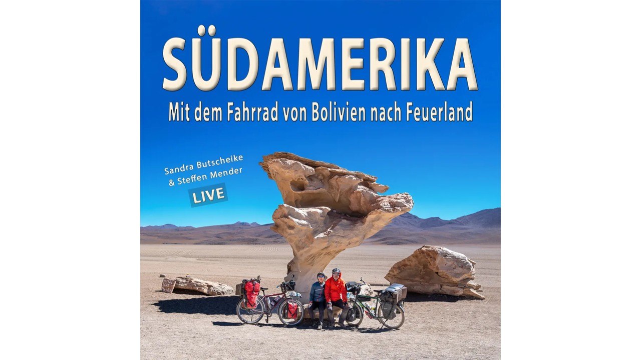 Südamerika, © Sandra Butscheike und Steffen Mender Südamerika, © Sandra Butscheike und Steffen Mender