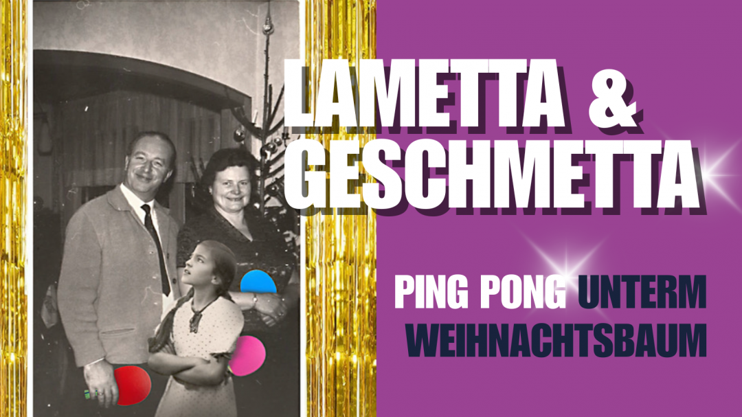 Lametta & Geschmetta, © Ping Pong Salon Lametta & Geschmetta, © Ping Pong Salon