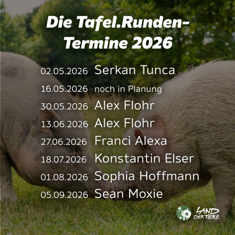 Die Termine und Köch:innen der Tafel.Runde 2026, © Land der Tiere Die Termine und Köch:innen der Tafel.Runde 2026, © Land der Tiere
