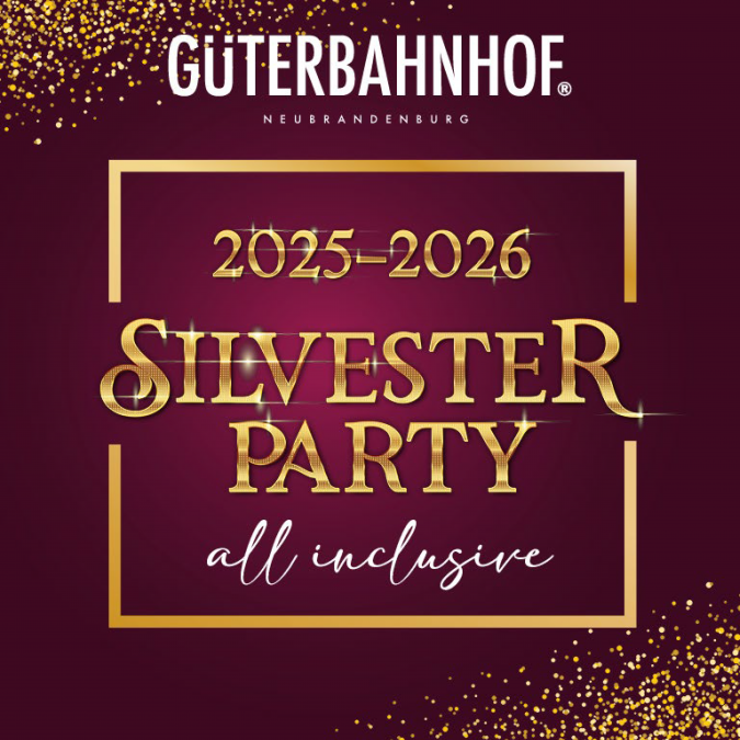 Silvesterparty im GÜTERBAHNHOF Neubrandenburg, © GÜTERBAHNHOF Neubrandenburg Silvesterparty im GÜTERBAHNHOF Neubrandenburg, © GÜTERBAHNHOF Neubrandenburg