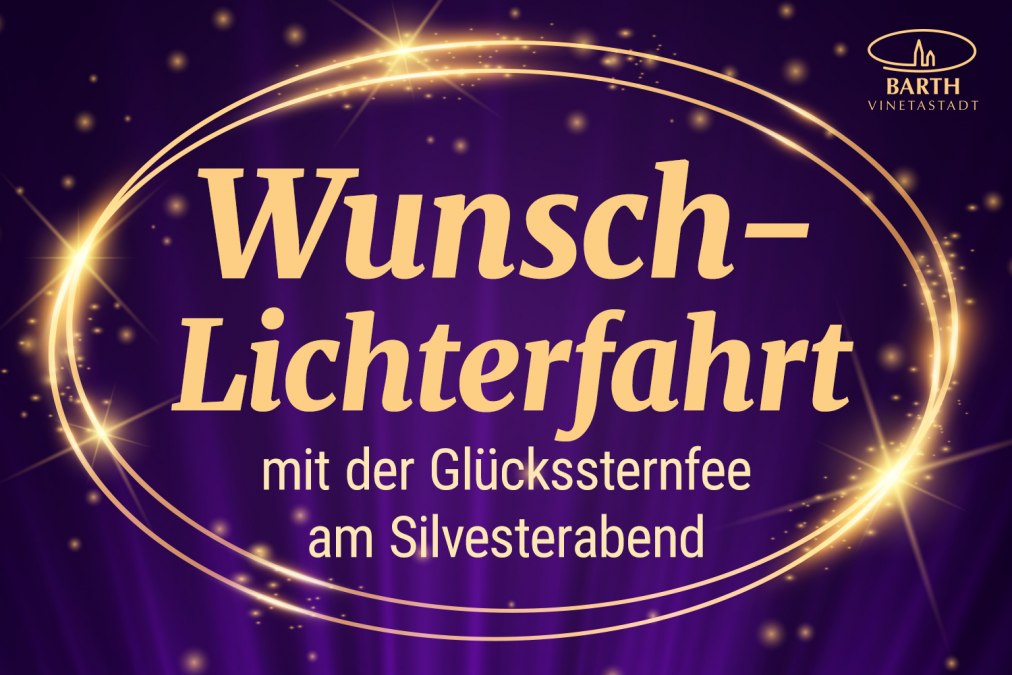 Wunschlichterfahrt, © Stadt Barth/CMI Design Wunschlichterfahrt, © Stadt Barth/CMI Design