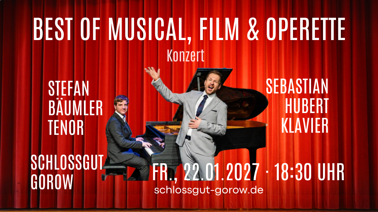 Best of Musical, Film & Operette mit Tenor Stefan Bäumler und Pianist Sebastian Hubert am 22.01.2027 auf Schlossgut Gorow // © Stefan Bäumler, Tenor Best of Musical, Film & Operette mit Tenor Stefan Bäumler und Pianist Sebastian Hubert am 22.01.2027 auf Schlossgut Gorow // © Stefan Bäumler, Tenor