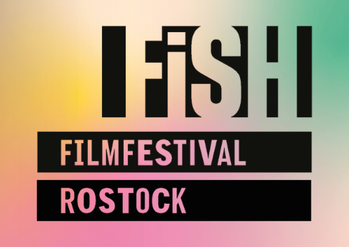 © FiSH Filmfestival Rostock © FiSH Filmfestival Rostock