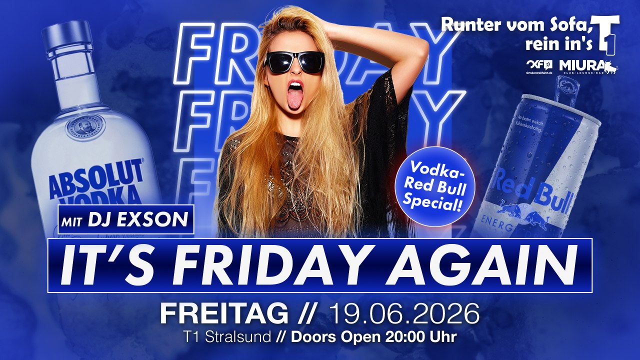 IT&acute;S FRIDAY AGAIN // &copy; Werbezentrum MV GmbH