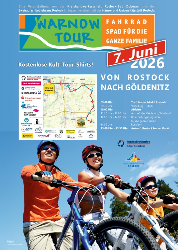 Veranstaltungsplakat der 19. Warnow Tour am 7. Juni 2026 von Rostock nach Göldenitz. Das Plakat zeigt eine Fahrrad fahrende Familie vor blauem Himmel, die Streckenkarte vom Rostocker Neuen Markt bis zum Gut Göldenitz/Miniland sowie die Logos der beteiligten Partner und Sponsoren. // © Kreishandwerkerschaft Veranstaltungsplakat der 19. Warnow Tour am 7. Juni 2026 von Rostock nach Göldenitz. Das Plakat zeigt eine Fahrrad fahrende Familie vor blauem Himmel, die Streckenkarte vom Rostocker Neuen Markt bis zum Gut Göldenitz/Miniland sowie die Logos der beteiligten Partner und Sponsoren. // © Kreishandwerkerschaft