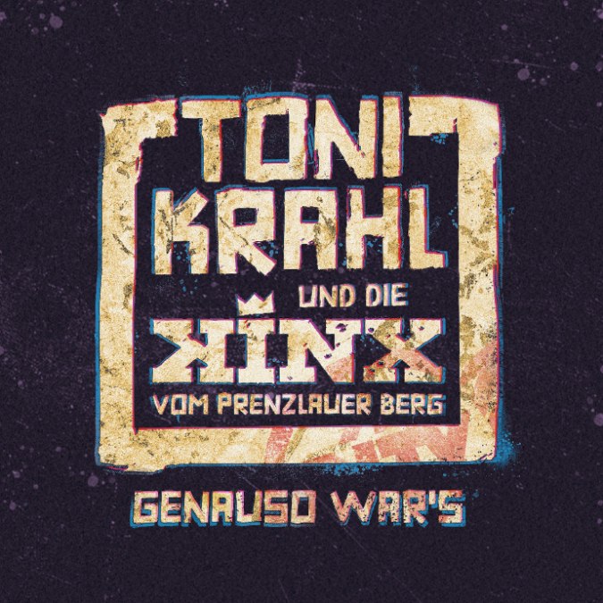 Toni Krahl und die KINX vom Prenzlauer Berg - Genauso war's TOUR, &copy; Semmel Concerts