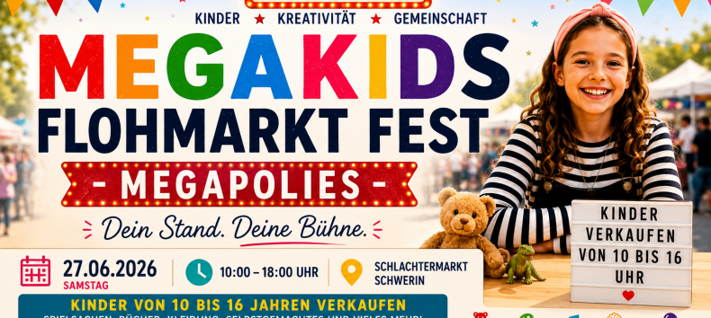 Veranstaltungsplakat des MEGAKIDS FLOHMARKT FEST in Schwerin am 27.06.2026. Kinderflohmarkt und Familienfest mit Kreativangeboten, Musik und Mitmachaktionen. // &copy; Fabula Ukrainisch-Deutsches Zentrum e.V.