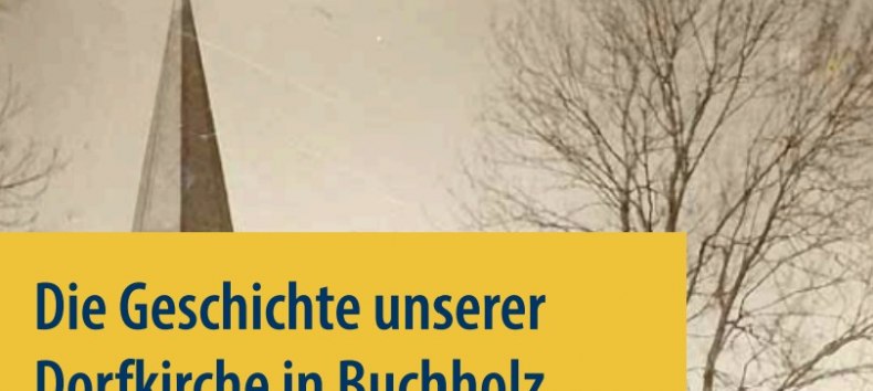 Einladung Dorfkirche Buchholz zum Tag des offenen Denkmals // &copy; F&ouml;rderverein zur Erhaltung der Dorfkirche Buchholz e. V.