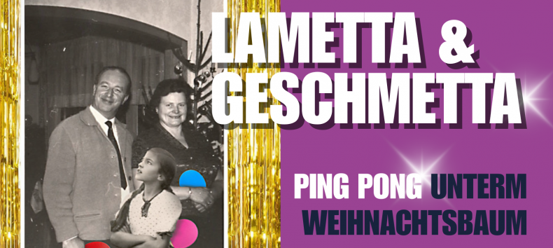 Lametta & Geschmetta, © Ping Pong Salon Lametta & Geschmetta, © Ping Pong Salon