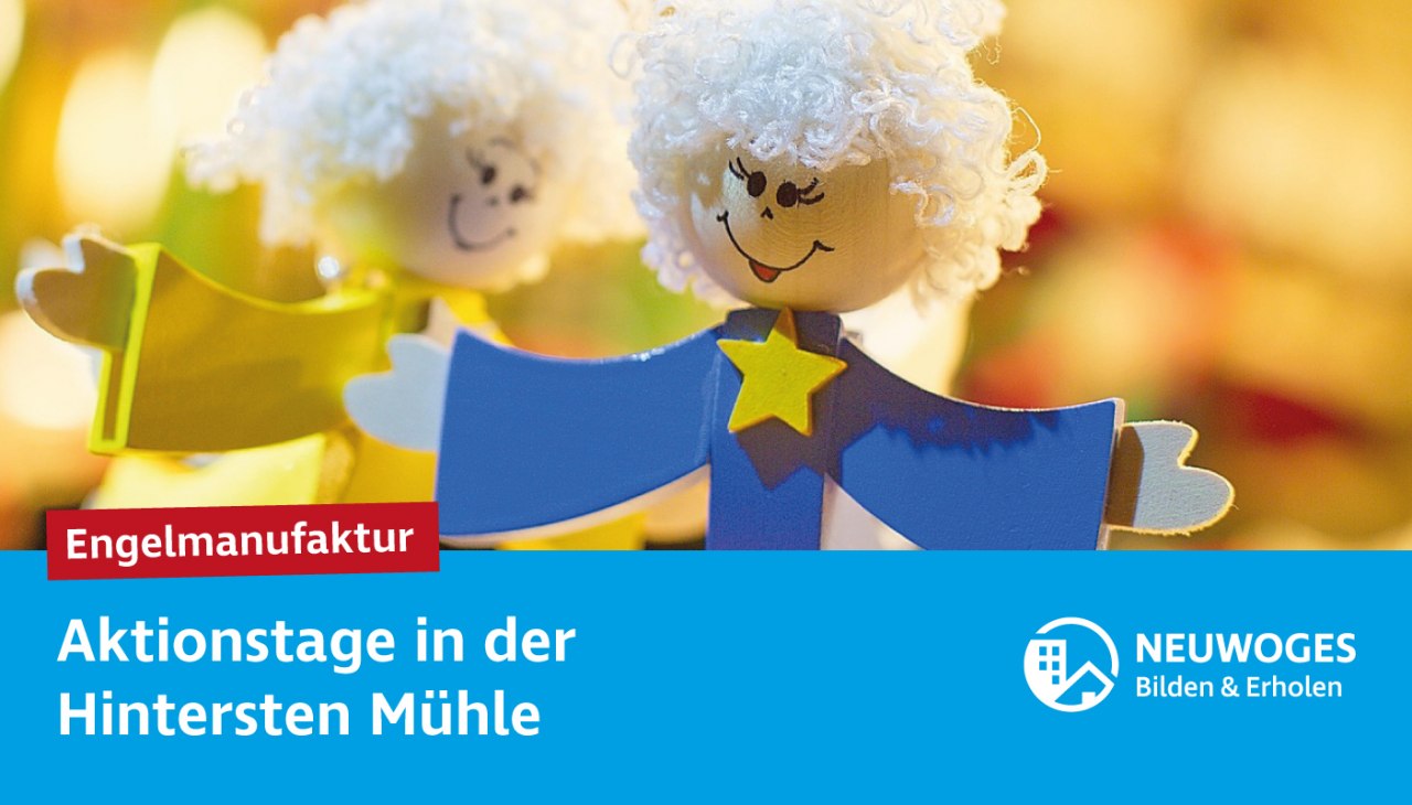 nwg-soc-med_2025_hinterste-mühle_aktionstage-25-Engelmanufaktur, © Neuwoges nwg-soc-med_2025_hinterste-mühle_aktionstage-25-Engelmanufaktur, © Neuwoges
