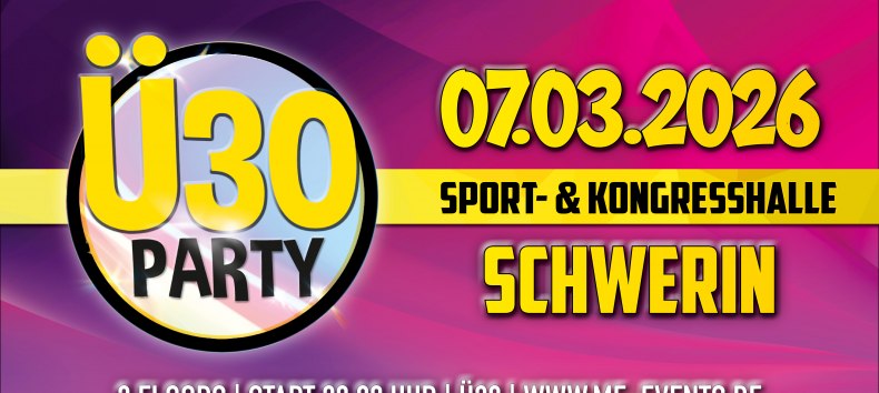 Ü30 Party Schwerin, © Music Eggert GmbH Ü30 Party Schwerin, © Music Eggert GmbH