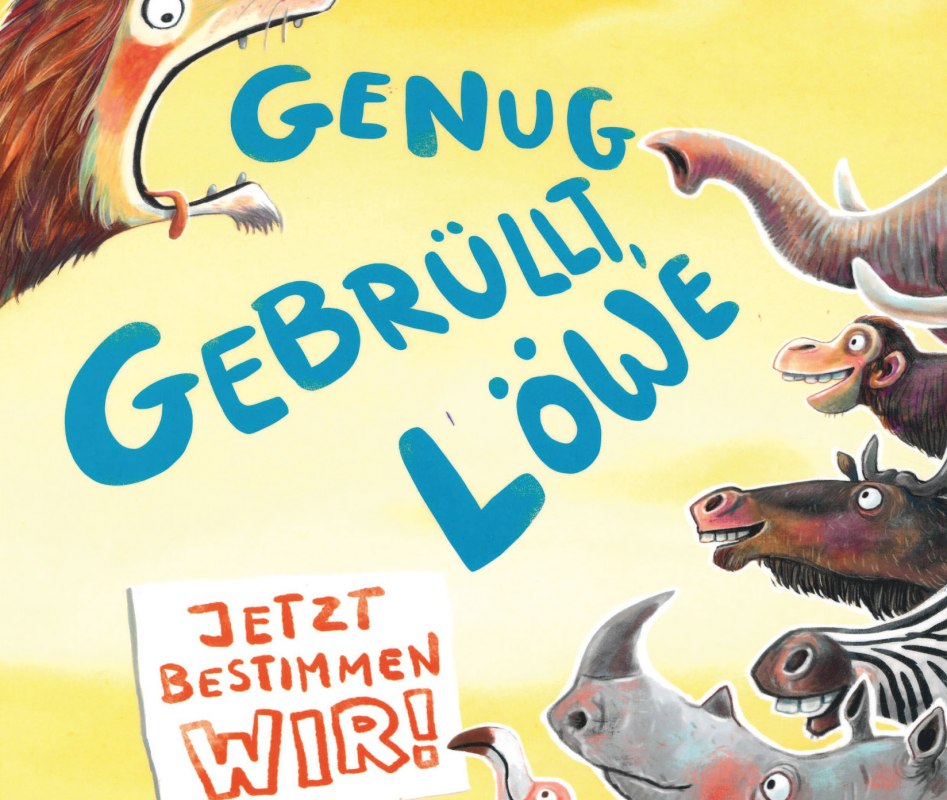 Hier is de omslag van het boek "Genoeg gebruld, leeuw" afgebeeld. Daarop protesteren verschillende dieren uit de savanne. // &copy; Stadtbibliothek Stralsund
