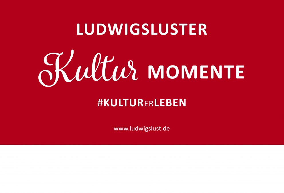 KulturMomente_hastag_URL_wei&szlig; auf rot_500x255mm, &copy; Stadt Ludwigslust