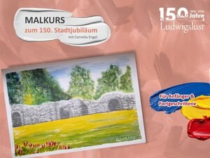 Malkurs "1 Tag, 1 Bild" // © Stadt Ludwigslust Malkurs "1 Tag, 1 Bild" // © Stadt Ludwigslust