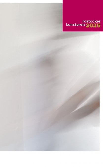 Kunstprijs Rostock, © Rostocker Kunstpreis Kunstprijs Rostock, © Rostocker Kunstpreis