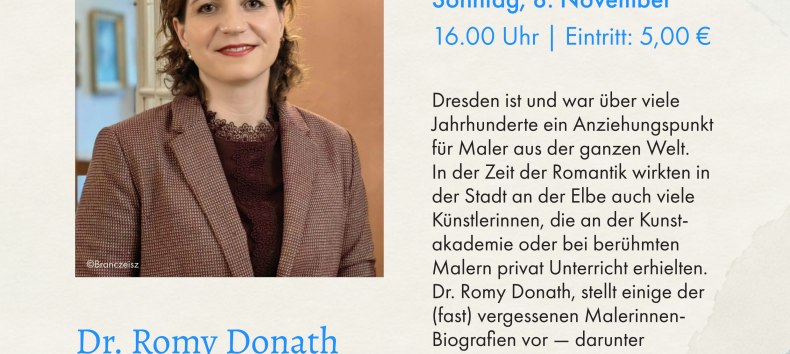 Dr. Romy Donath stellt einige der (fast) vergessenen Malerinnen-Biografien vor. // &copy; Plakat: C. Grunewald/ Foto: Branczeisz