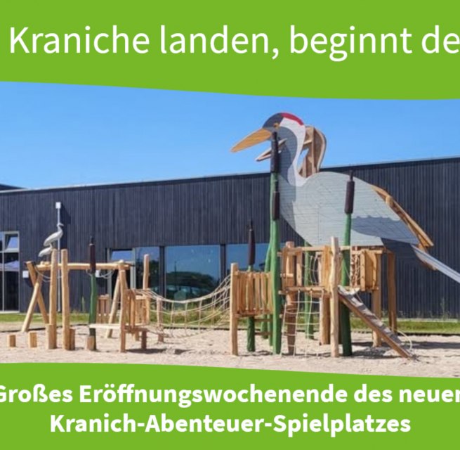 Kranichspielplatz-Er&ouml;ffnung // &copy; Kranichwelten