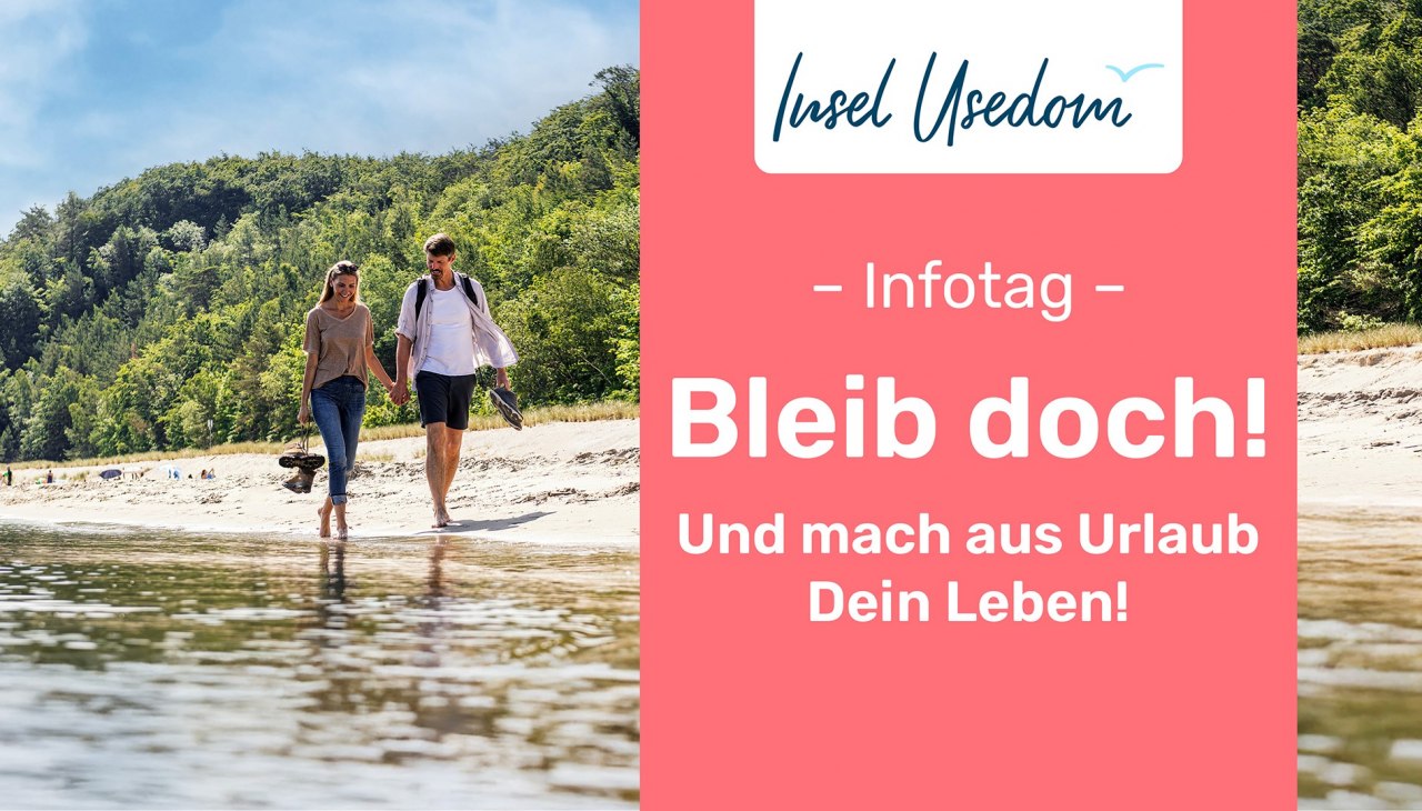 Infotag: Bleib Doch! Und mach aus Urlaub Dein Leben!, &copy; Usedom Tourismus GmbH
