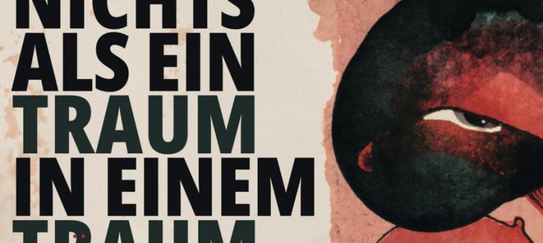 Plakatausschnitt "Nicht als ein Traum in einem Traum", &copy; STiC-er Theater e.V.