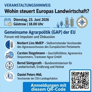 Sharepic zur VeranstaltungG&auml;ste:Norbert Lins MdEPStellvertretender Vorsitzender des Agrarausschusses des Europ&auml;ischen ParlamentsCarsten StegelmannGesch&auml;ftsf&uuml;hrer der Agrarservice Vorpommern GmbH, Trantower Agrar GmbH & Co. KG, Dersekower Agrar GmbH & Co. KG.Bernd S&ouml;ntgerathBundesministerium f&uuml;r Landwirtschaft, Ern&auml;hrung und HeimatDaniel Peters MdLLandesvorsitzender der CDU Mecklenburg-Vorpommern und Vorsitzender der CDU-Landtagsfraktion // &copy; KAS M-V