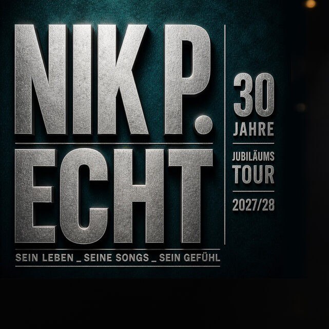 &copy; Nik P. &ndash; ECHT - 30 Jahre Jubil&auml;umstour