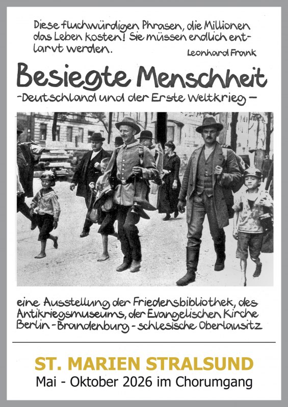 Tentoonstelling „Besiegte Menschheit“ in de St. Marienkerk in Stralsund, van mei tot oktober 2026, dagelijks van 10.00 tot 17.00 uur // © Friedensbibliothek Berlin Tentoonstelling „Besiegte Menschheit“ in de St. Marienkerk in Stralsund, van mei tot oktober 2026, dagelijks van 10.00 tot 17.00 uur // © Friedensbibliothek Berlin