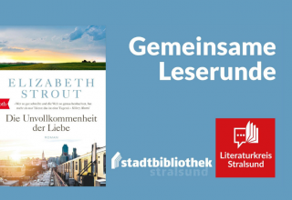 Am 09.07.2026 um 19 Uhr lädt der Literaturkreis in die Stadtbibliothek Stralsund zur Buchbesprechung von „Die Unvollkommenheit der Liebe“ von Elizabeth Strout ein. Das Cover ist auf dem Bild zu sehen. // © Stadtbibliothek Stralsund Am 09.07.2026 um 19 Uhr lädt der Literaturkreis in die Stadtbibliothek Stralsund zur Buchbesprechung von „Die Unvollkommenheit der Liebe“ von Elizabeth Strout ein. Das Cover ist auf dem Bild zu sehen. // © Stadtbibliothek Stralsund