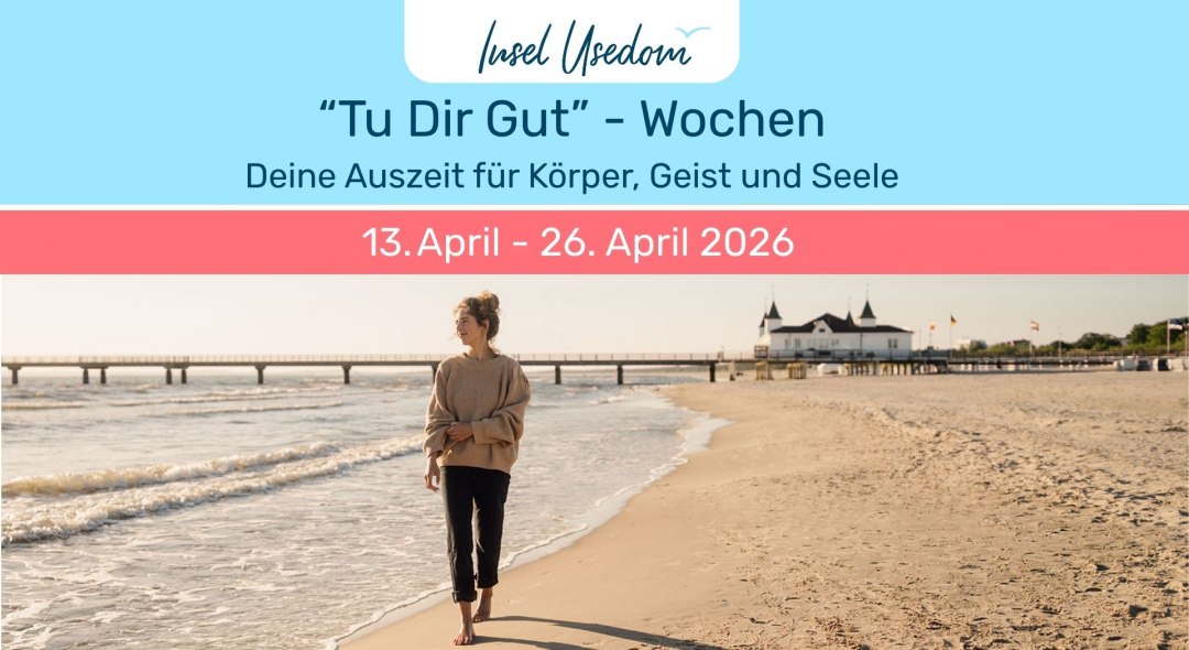 Tu Dir Gut - Wochen auf Usedom, &copy; Tu Dir Gut 13.04. - 26.04.2026.jpg