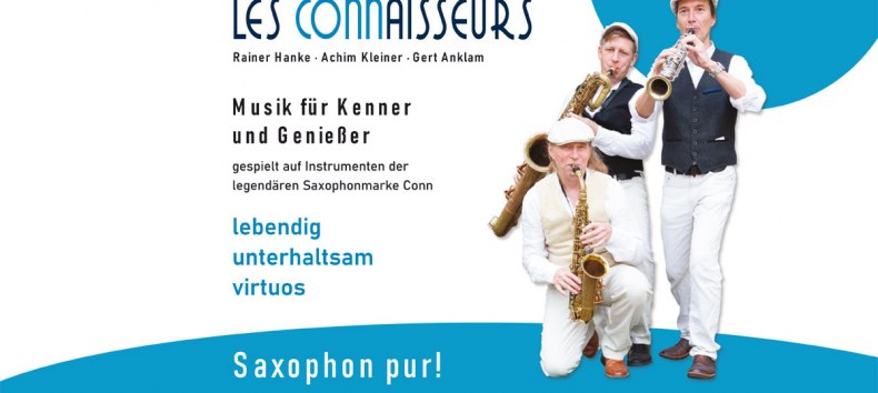 Saxophontrio Les Connaisseurs // © Les Connaisseurs Saxophontrio Les Connaisseurs // © Les Connaisseurs