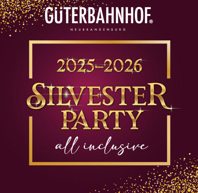Silvesterparty im GÜTERBAHNHOF Neubrandenburg, © GÜTERBAHNHOF Neubrandenburg Silvesterparty im GÜTERBAHNHOF Neubrandenburg, © GÜTERBAHNHOF Neubrandenburg